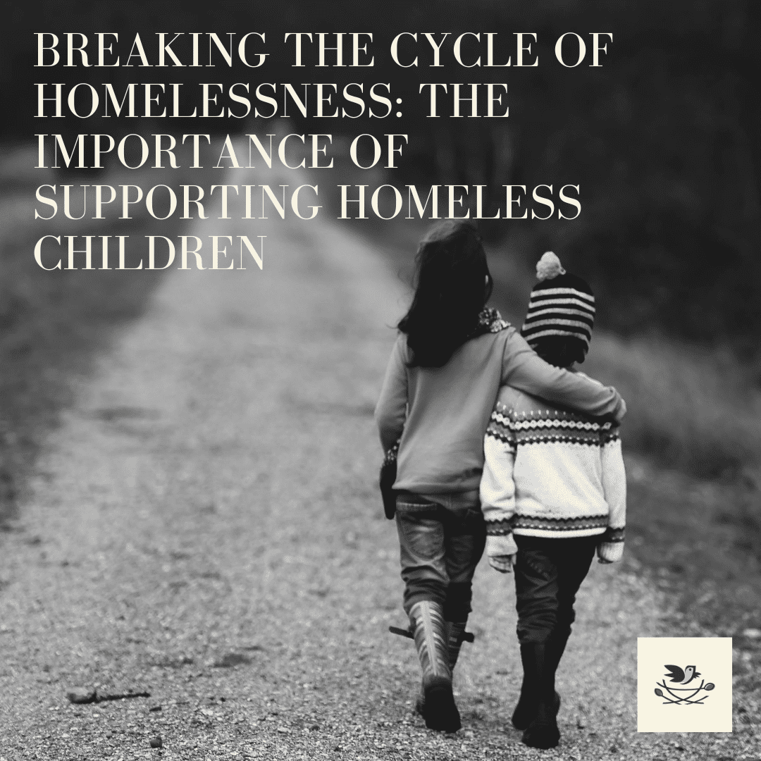 Breaking the Cycle of Homelessness The Importance of Supporting Homeless Children