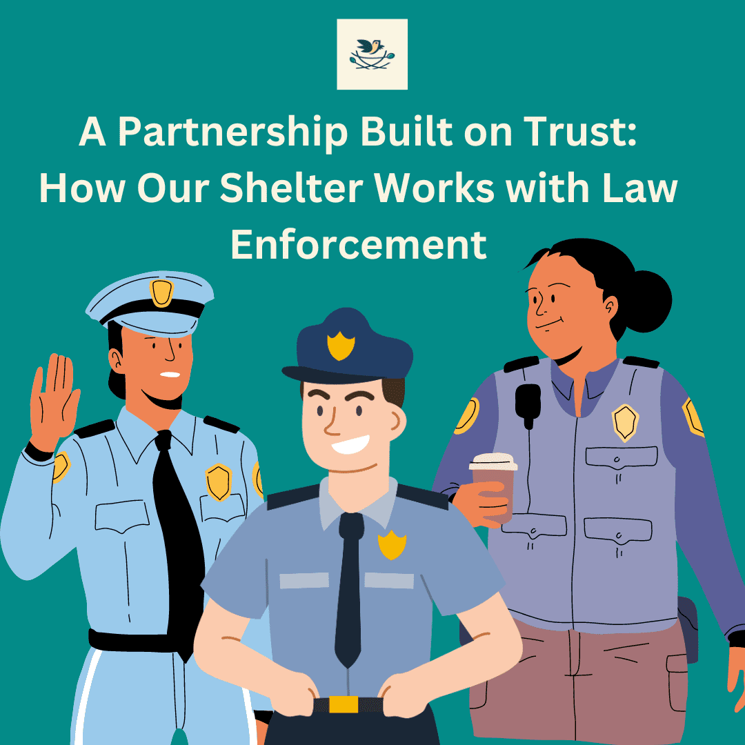 A Partnership Built on Trust How Our Shelter Works with Law Enforcement