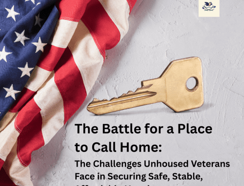 The Battle for a Place to Call Home: The Challenges Unhoused Veterans Face in Securing Safe, Stable, Affordable Housing